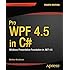 Pro WPF 4.5 in C#: Windows Presentation Foundation in .NET 4.5