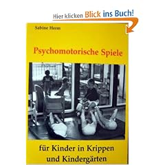 Psychomotorische Spiele f�r Kinder in Krippen und Kinderg�rten