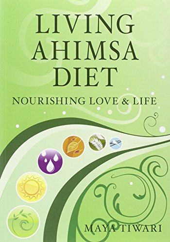 Living Ahimsa Diet: Nourishing Love & Life