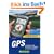 GPS auf Outdoor-Touren: Praxisbuch und Ratgeber f�r die GPS-Navigation