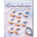 Weihnachtsb�ckerei: Meine Backrezepte f�r die Weihnachtszeit