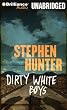 Dirty White Boys