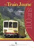  Le Train jaune :100 ans : tout ce qu'il faut savoir quand on le prend