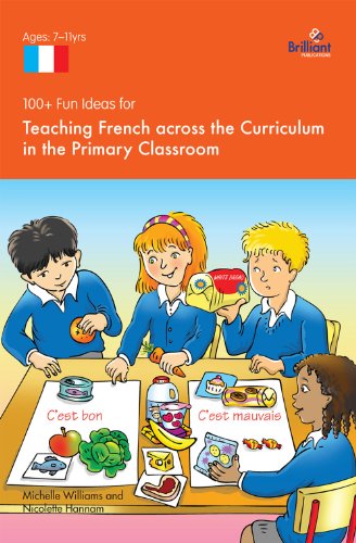 100+ Fun Ideas for Teaching French across the Curriculum in the Primary Classroom