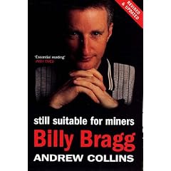 Billy Bragg: Still Suitable for Miners