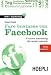 Fare business con Facebook: Il nuovo marketing dei social network (Web & marketing 2.0)