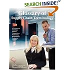 Click here to buy Glossary of Supply Chain Terminology A Dictionary On Technology,... by  Philip Obal.