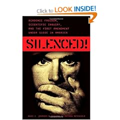 Silenced!: Academic Freedom, Scientific Inquiry, and the First Amendment Under Siege in America