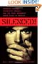 Silenced!: Academic Freedom, Scientific Inquiry, and the First Amendment under Siege in America