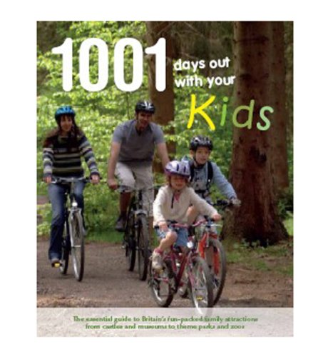 1001 Days Out With Your Kids Guide