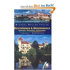 Westb�hmen und B�derdreieck: Karlsbad, Marienbad und Franzensbad. Reisehandbuch mit vielen praktischen Tipps