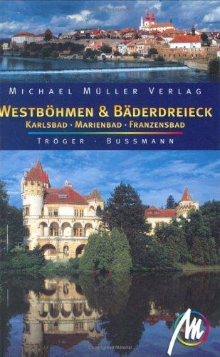 City Travel Guides Discounted  Bücher : Westböhmen und Bäderdreieck: Karlsbad, Marienbad und Franzensbad. Reisehandbuch mit vielen praktischen Tipps