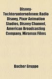 Produkt-Bild: Disney-Tochterunternehmen: Radio Disney, Pixar Animation Studios, Disney Channel, American Broadcasting Company, Miramax Films