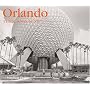 Orlando Then and Now (Then & Now Thunder Bay)