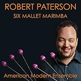 Robert Paterson: Six Mallet Marimba