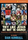 They Like Jesus...