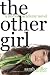 The Other Girl: A Midvale Prep Novel