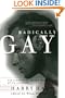 Radically Gay : Gay Liberation in the Words of Its Founder
