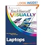Teach Yourself VISUALLY Laptops (Teach Yourself VISUALLY (Tech))