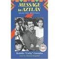 Message to Aztlan (Selected Writings) (Hispanic Civil Rights Series) (Illustrated) (Paperback)