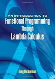 An Introduction to Functional Programming Through Lambda Calculus