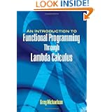 An Introduction to Functional Programming Through Lambda Calculus (Dover Books on Mathematics) by Greg Michaelson