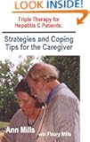 Triple Therapy for Hepatitis C: Strategies and Coping Tips for the Caregiver