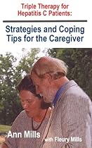 Triple Therapy for Hepatitis C: Strategies and Coping Tips for the Caregiver