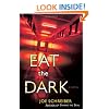 Eat the Dark: A Novel