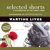 Selected Shorts: Wartime Lives | [Tim O'Brien, Maile Meloy, Benjamin Percy, Robert Olen Butler, Tom Bissell, Charles Johnson]