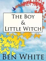 Click to Download Free Kindle Book -> The Boy & Little Witch