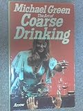 The art of coarse drinking