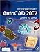 Introduction to AutoCAD 2007: 2D and 3D Design