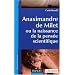 Anaximandre de Milet, ou la naissance de la pens�e scientifique