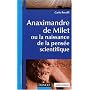 Anaximandre de Milet, ou la naissance de la pens�e scientifique