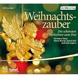 Weihnachtszauber: Die sch&ouml;nsten Geschichten zum Fest - Hermann Hesse, Maeve Binchy, Tanja Kinkel, H&aring;kan Nesser, Val McDermid, Ingrid Noll