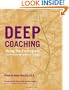 Deep Coaching: Using the enneagram as a catalyst for profound change