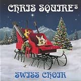 Chris Squire's Swiss Choirby Chris Squire's Swiss...
