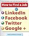 How to Find a Job on LinkedIn, Facebook, Twitter and Google+ 2/E