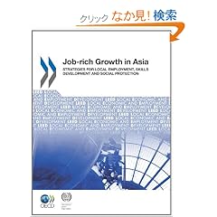 Job-Rich Growth in Asia: Strategies for Local Employment, Skills Development and Social Protection