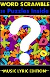 CrazehWord Puzzles: Word Scramble - GUESS THE MUSIC LYRIC EDITION: For Parents n' Kids -- 30 Puzzles [EASY, MEDIUM, HARD levels]