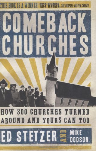 Comeback Churches: How 300 Churches Turned Around and Yours Can, Too