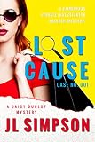 Lost Cause: A humorous private investigator murder mystery (A Daisy Dunlop Mystery Book 1)