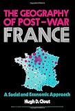 The geography of post-war France : a social and economic approach