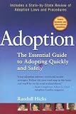Adoption: The Essential Guide to Adopting Quickly and Safely