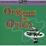 Organs in Orbit: Ultra Lounge 11 ~ Various Artists