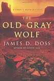 The Old Gray Wolf (Charlie Moon Mysteries)