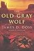 The Old Gray Wolf (Charlie Moon Mysteries)