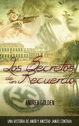 Los secretos de un recuerdo de Andrea Golden