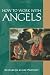How To Work With Angels (Pocket Guides to Practical Spirituality)